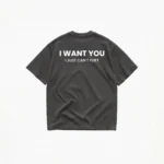 I WANT YOU I JUST CAN'T FLIRT T-SHIRT - Image 4