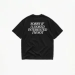 SORRY IF I LOOKED INTERESTED T-SHIRT - Image 2