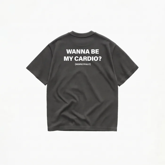 WANNA BE MY CARDIO? T-SHIRT - Image 4