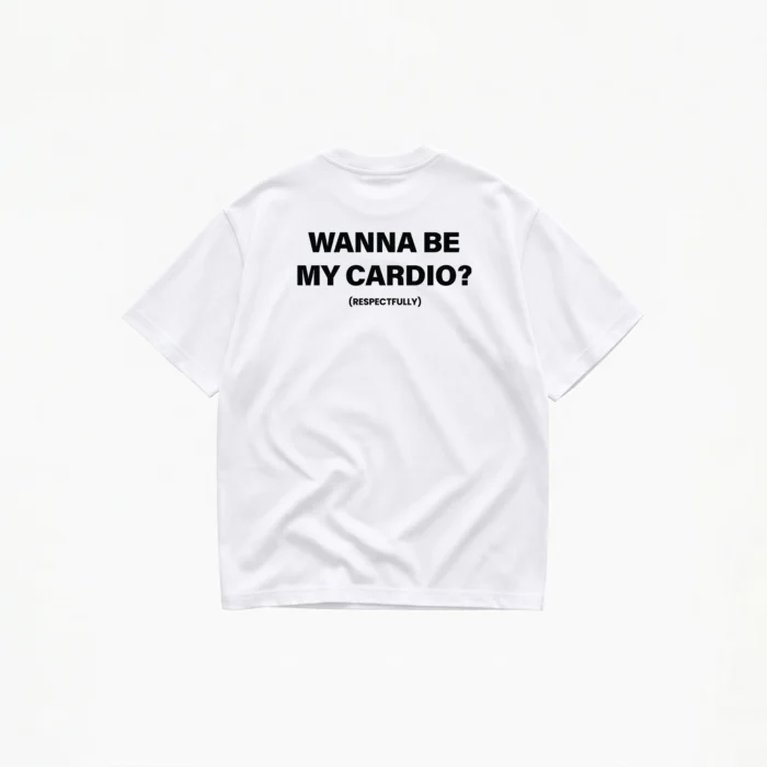 WANNA BE MY CARDIO? T-SHIRT - Image 2