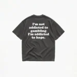 I'M NOT ADDICTED TO GAMBLING T-SHIRT - Image 3