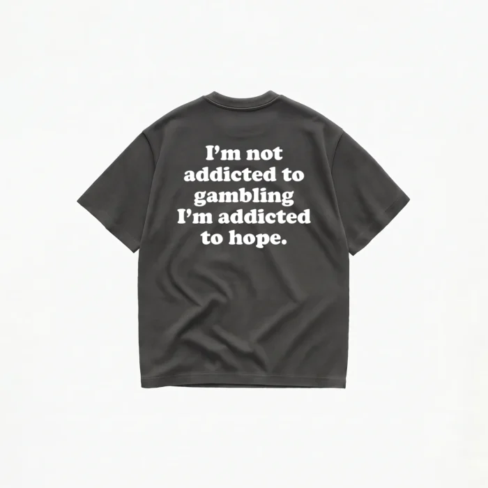 I'M NOT ADDICTED TO GAMBLING T-SHIRT - Image 3