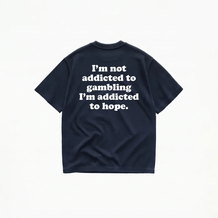 I'M NOT ADDICTED TO GAMBLING T-SHIRT - Image 4