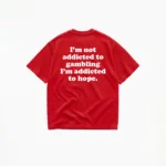 I'M NOT ADDICTED TO GAMBLING T-SHIRT - Image 5