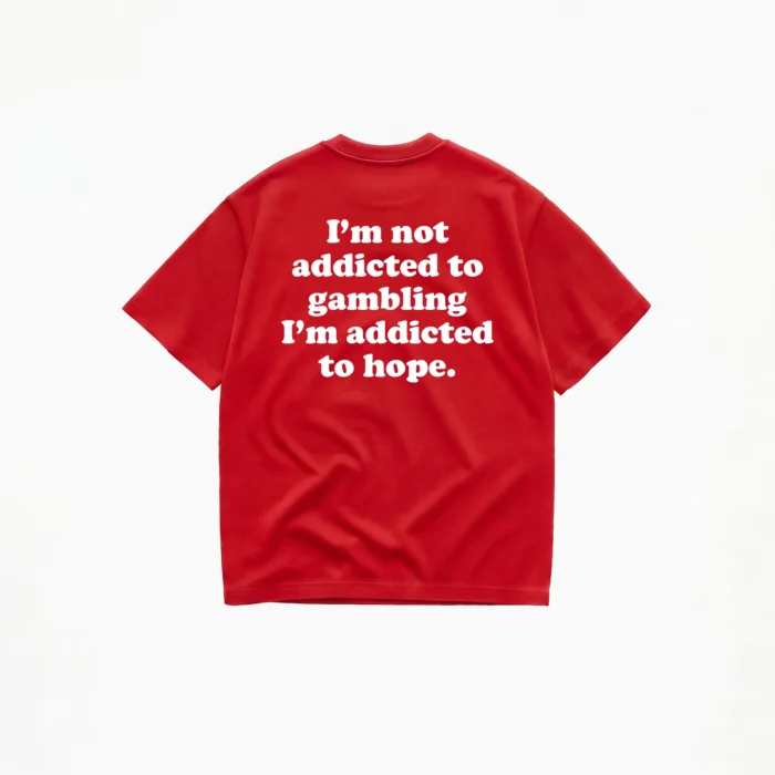 I'M NOT ADDICTED TO GAMBLING T-SHIRT - Image 5