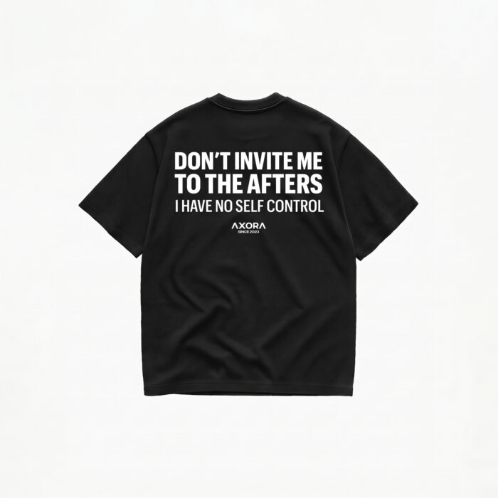 DON'T INVITE ME TO THE AFTERS T-SHIRT - Image 1