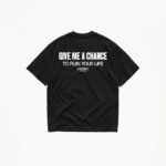 GIVE ME A CHANCE TO RUIN YOUR LIFE T-SHIRT - Image 2