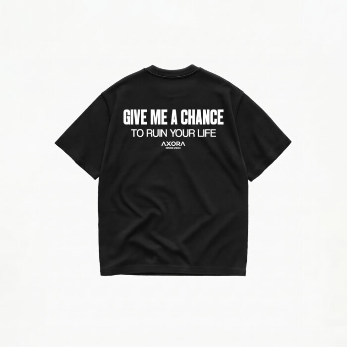 GIVE ME A CHANCE TO RUIN YOUR LIFE T-SHIRT - Image 2