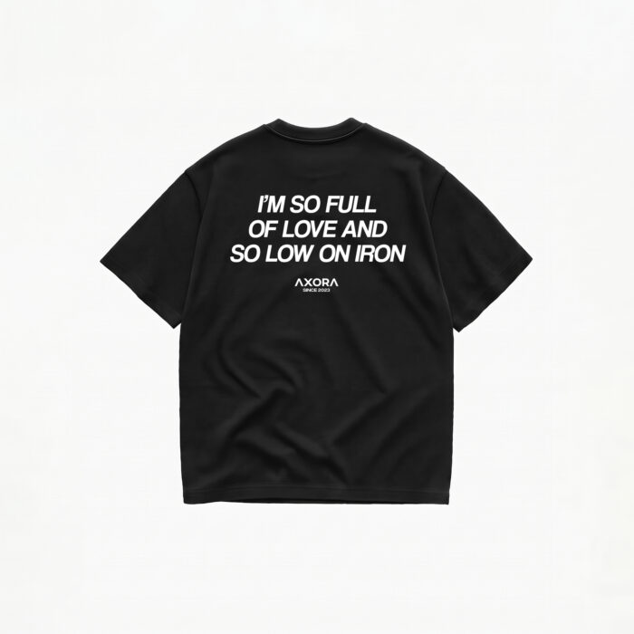 I'M SO FULL OF LOVE AND SO LOW ON IRON T-SHIRT - Image 2