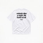 LIFE FUCKS US ALL T-SHIRT
