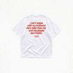 MY HUSBAND IS OLD T-SHIRT