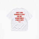 SHE SAID FORMULA ONE OR ME T-SHIRT