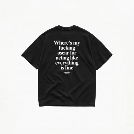 WHERE'S MY FUCKING OSCAR T-SHIRT