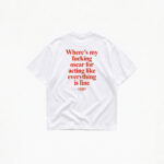WHERE'S MY FUCKING OSCAR T-SHIRT - Image 2